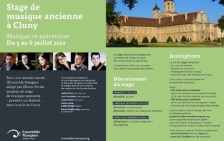 Stage de musique ancienne (doublé cette année d’un festival) organisé par l’Ensemble Masques à Cluny 2022. Masterclasses de violon baroque, viole de gambe, flûte à bec, clavecin, clavicorde et piano-forte et ateliers de musique de chambre du 3 au 8 juillet.